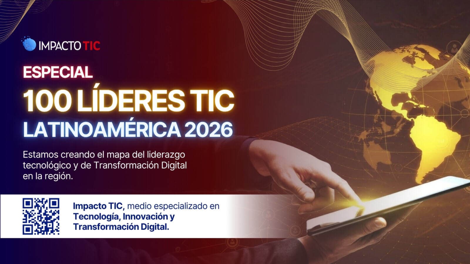 Impacto TIC busca 100 líderes que están transformando la tecnología en Latinoamérica