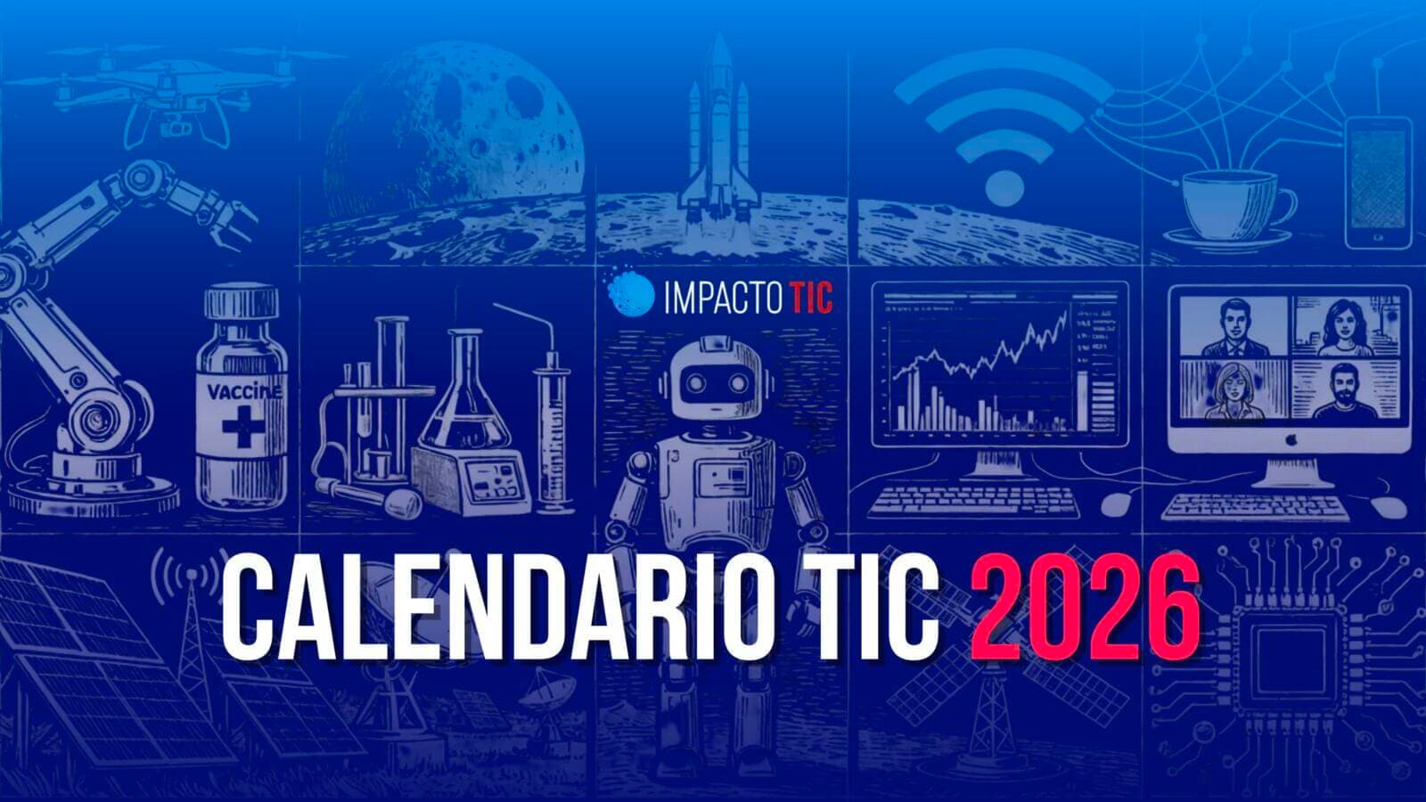 2026 será el año del "reset" en tecnología: esta es la hoja de ruta de eventos que no te puedes perder