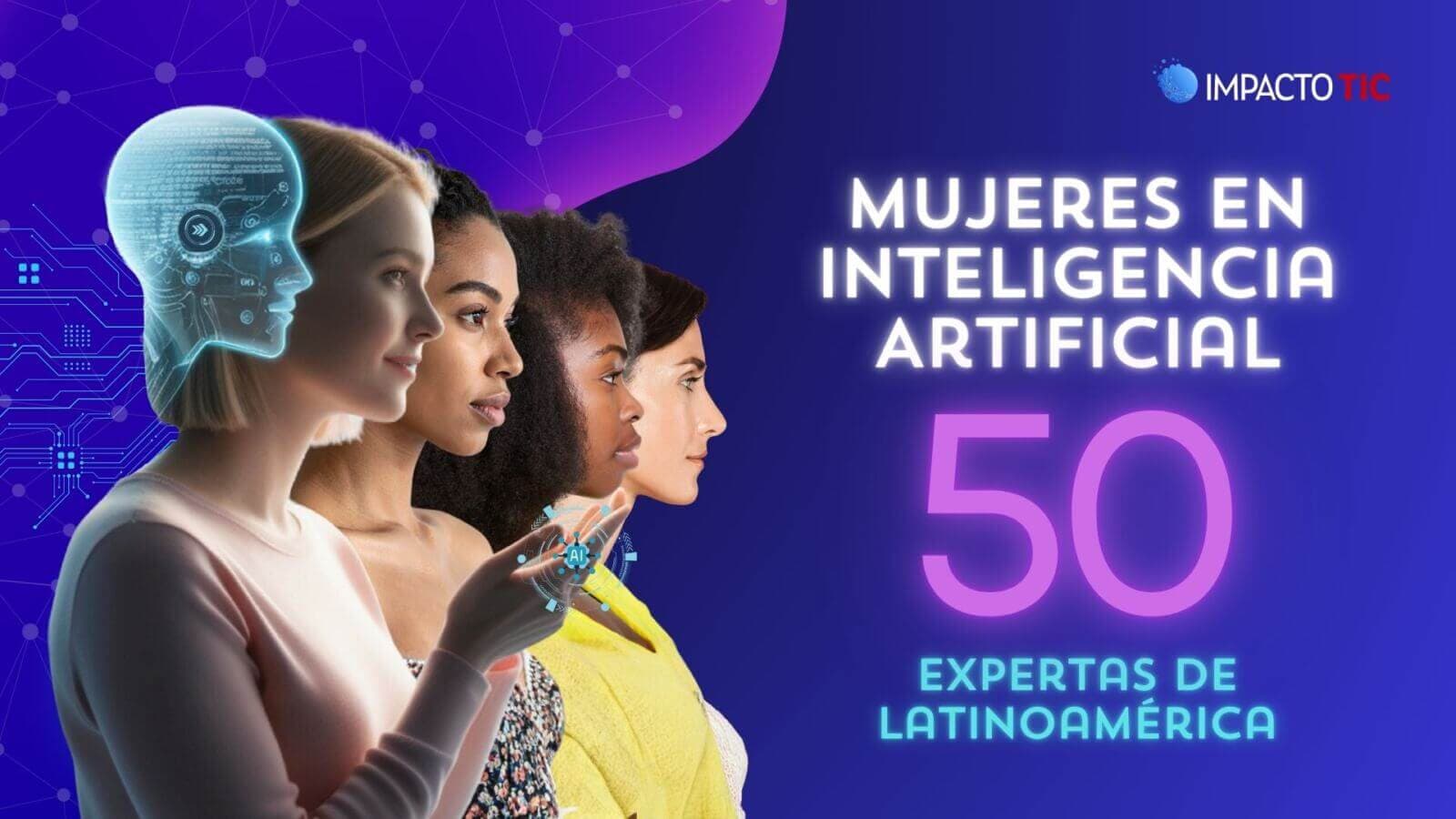 Las 50 mujeres que están construyendo una Inteligencia Artificial menos sesgada en Latinoamérica