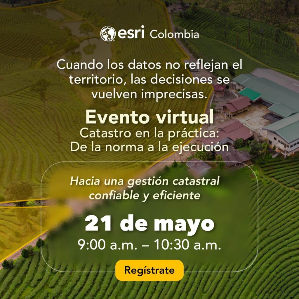 Esri Colombia debate los retos del catastro: la tecnología y la brecha entre la norma y la realidad
